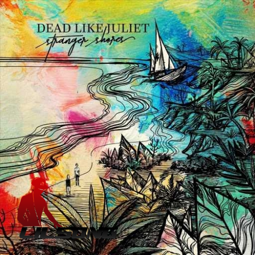 Dead Like Juliet - Stranger Shores
